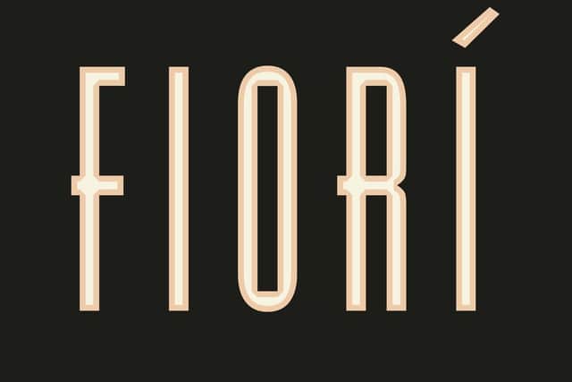 Fiori is opening soon.