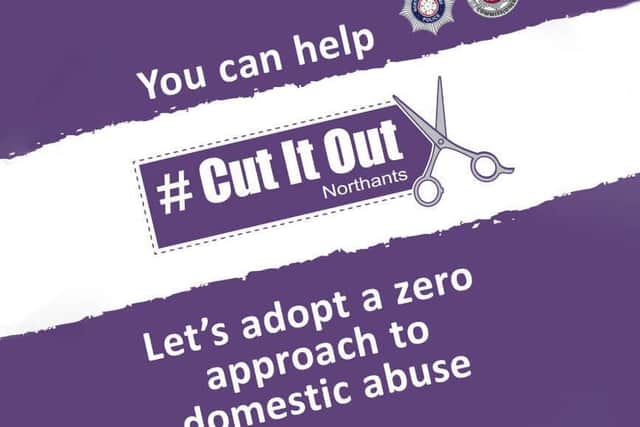 The #CutItOut campaign was launched last year to combat domestic abuse in Northamptonshire
