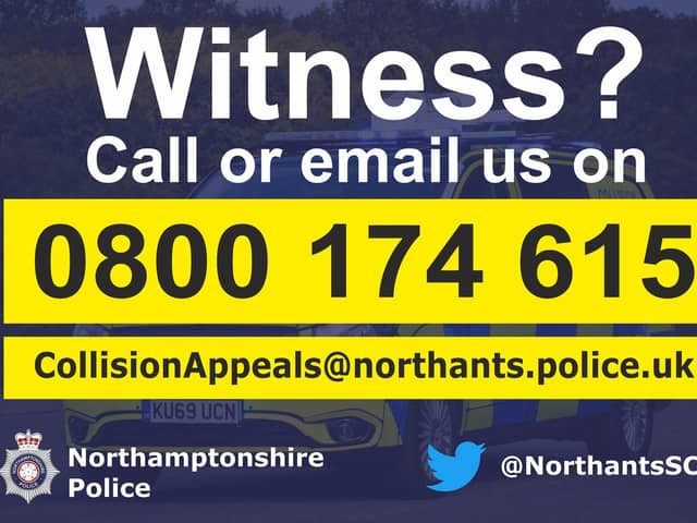Northants Serious Collision Investigation Unit is appealing for witnesses