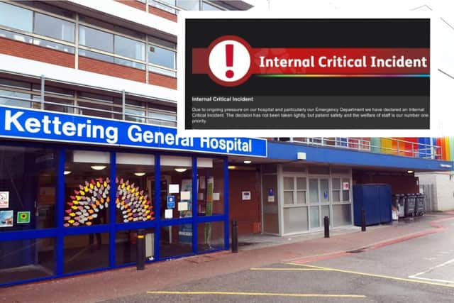 Kettering General Hospital have declared an internal critical incident. Image: Northants Telegraph