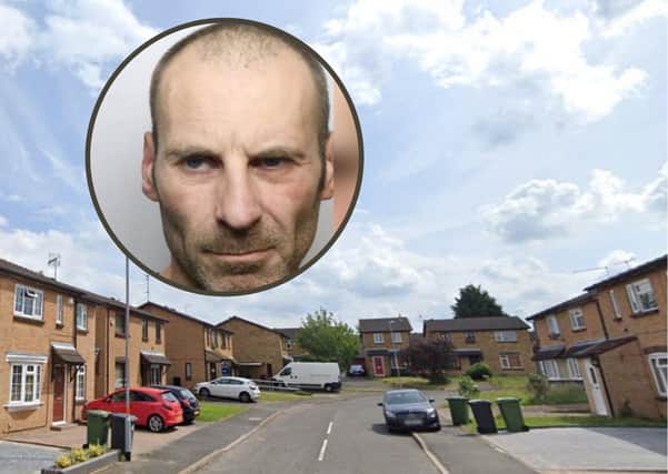 Moore targeted a home in Weldon Close, Wellingborough