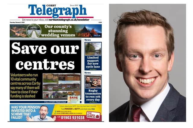 MP Tom Pursglove is set to meeting with NNC leader Cllr Jason Smithers tomorrow over the proposed funding cuts to Corby Community Centres