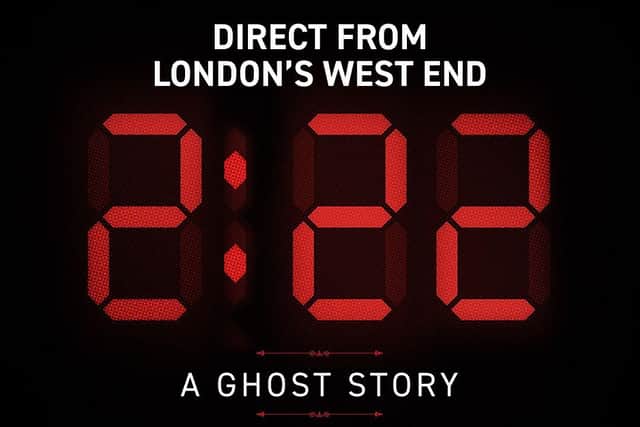 2:22 A Ghost Story has been a smash hit in the West End
