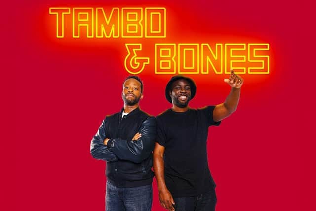 Clifford Samuel and Daniel Ward play Tambo and Bones