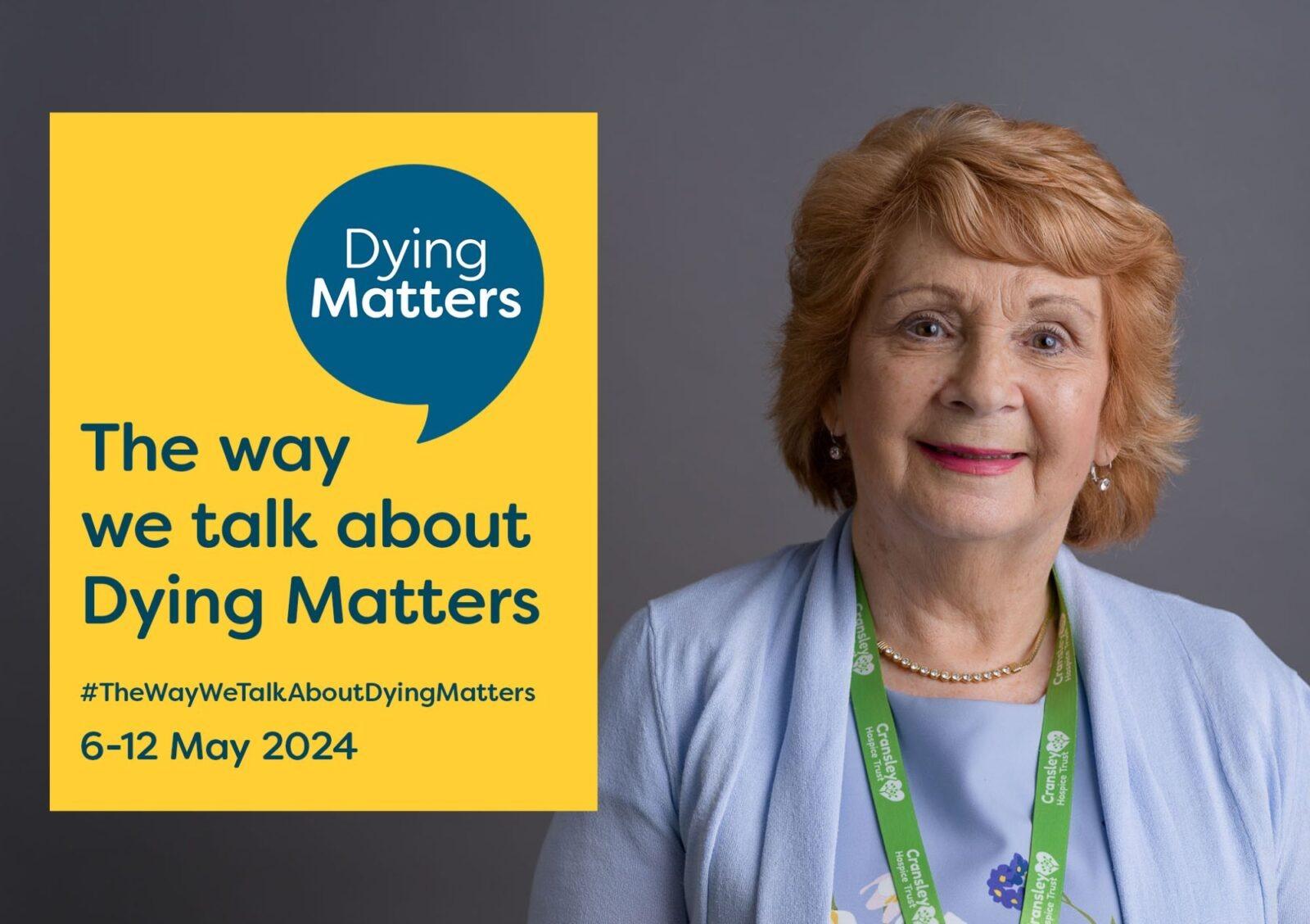 ‘The way we talk about Dying Matters’ says Cransley Hospice Trust