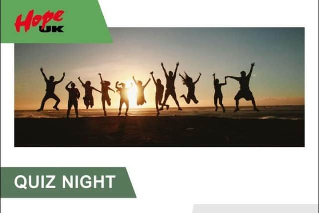Hope UK is having a quiz night in Kettering