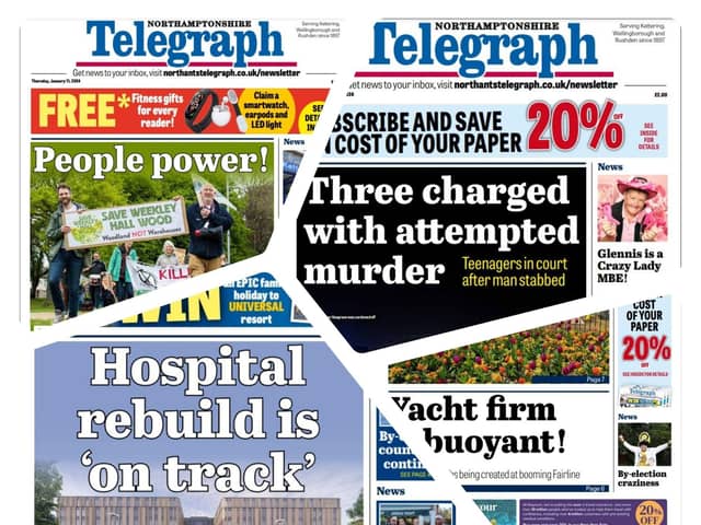 Some of the stories making the front pages of the Northants Telegraph this month