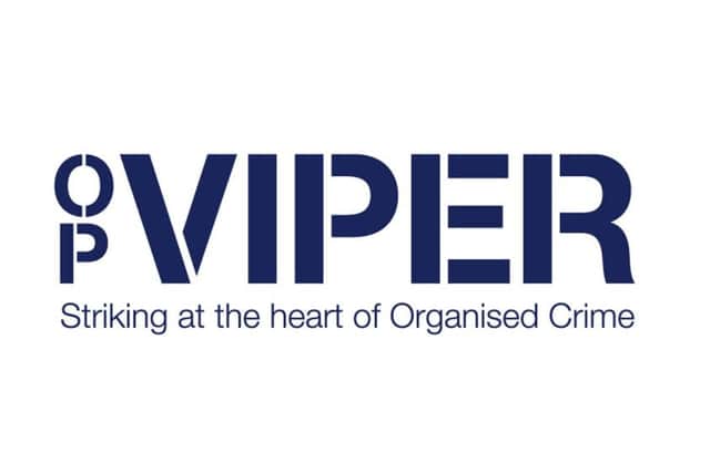 The raid was part of Op Viper