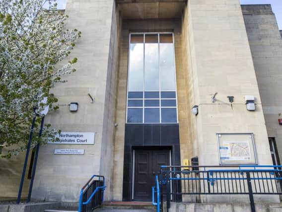 The application has been submitted to Northampton Magistrates' Court