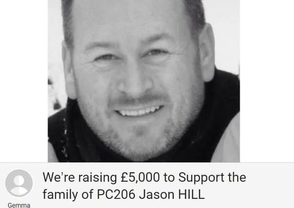 The fundraising page in memory of PC Hill has already raised more than £5,000. NNL-190105-095153005