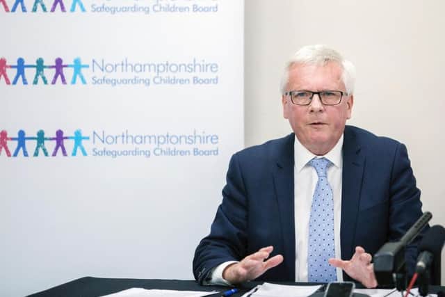 Chair of the Northamptonshire Safeguarding Children Board Keith Makin said last month that the partnership between police, health and local authority had not been working as it should have been to protect children.