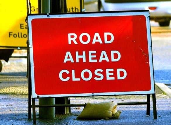 The road will be closed.