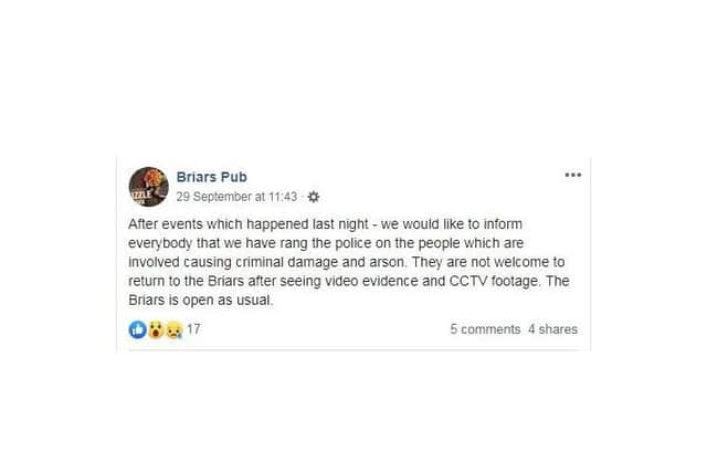 The Briars posted on Facebook to say they had contacted police and that the men would not be welcome again.