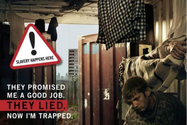 A campaign has been launched by Northamptonshire Police to raise awareness of human trafficking and modern slavery