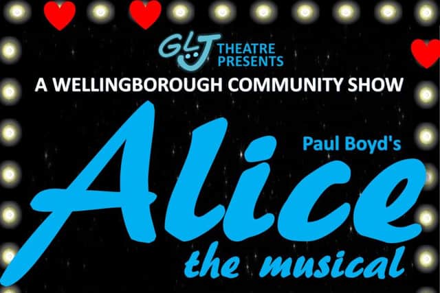 Alice The Musical is coming to Wellingborough